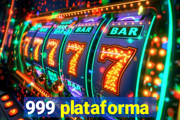 999 plataforma